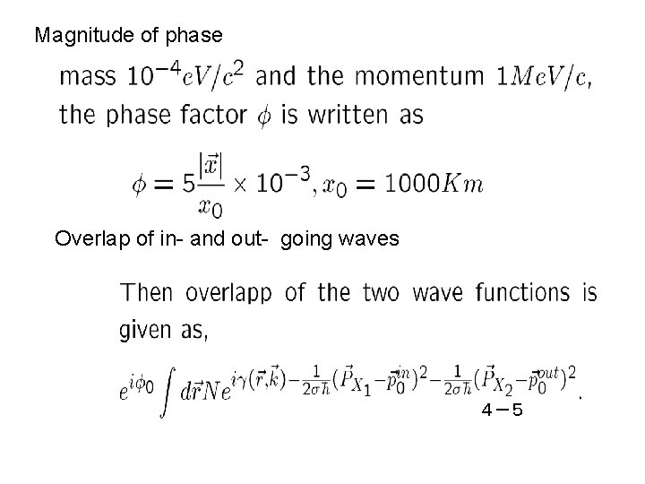 Magnitude of phase Overlap of in- and out- going waves ４－５ 