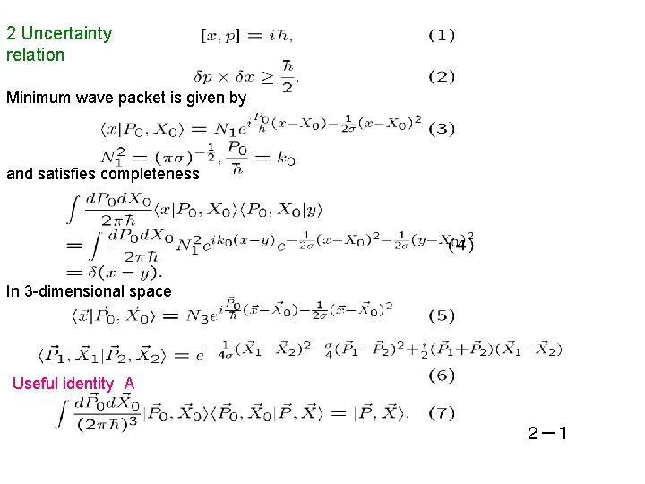 2 Uncertainty relation Minimum wave packet is given by and satisfies completeness In 3