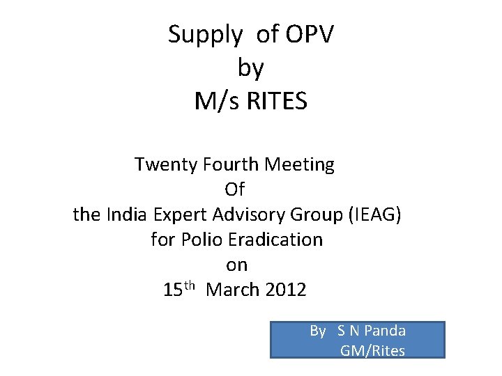 Supply of OPV by M/s RITES Twenty Fourth Meeting Of the India Expert Advisory