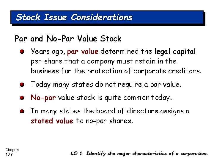 Stock Issue Considerations Par and No-Par Value Stock Years ago, par value determined the