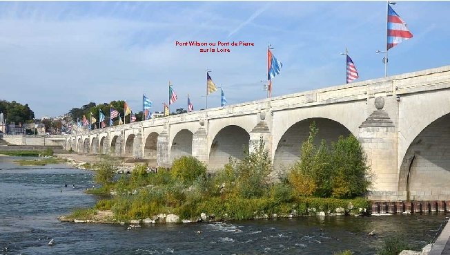 Pont Wilson ou Pont de Pierre sur la Loire 