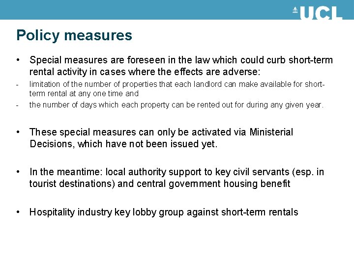 Policy measures • Special measures are foreseen in the law which could curb short-term