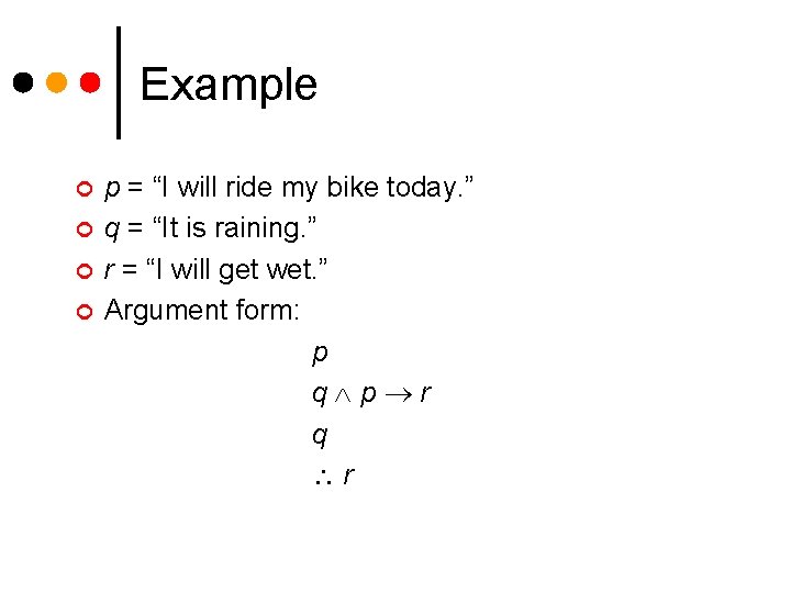 Example ¢ ¢ p = “I will ride my bike today. ” q =