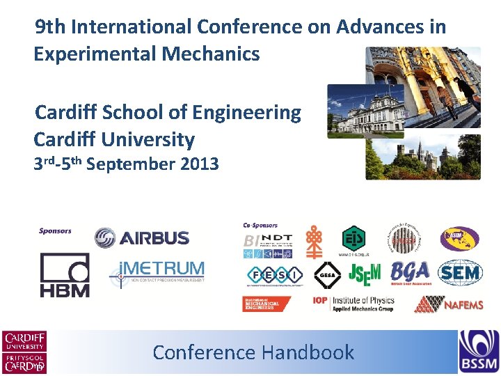  9 th International Conference on Advances in Experimental Mechanics Cardiff School of Engineering
