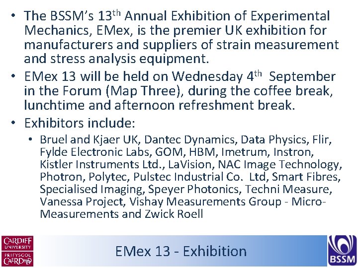  • The BSSM’s 13 th Annual Exhibition of Experimental Mechanics, EMex, is the