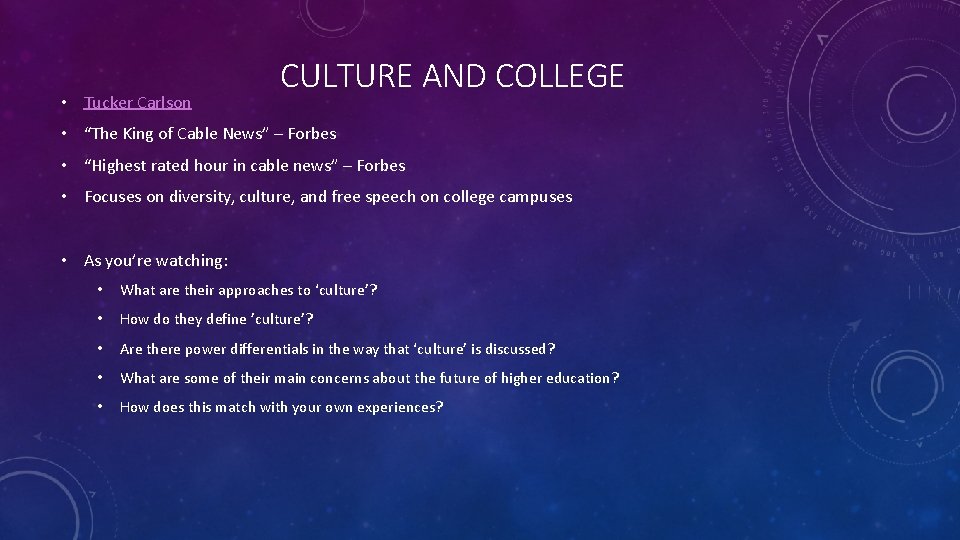  • Tucker Carlson CULTURE AND COLLEGE • “The King of Cable News” –