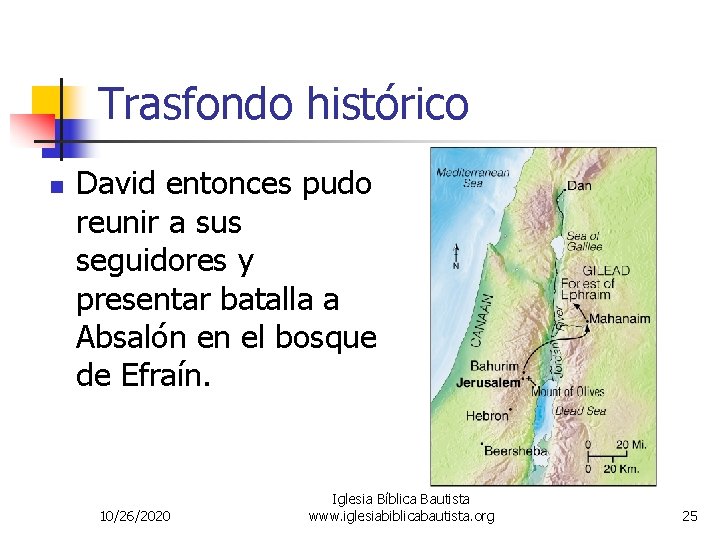 Trasfondo histórico n David entonces pudo reunir a sus seguidores y presentar batalla a