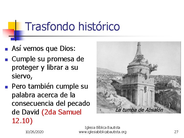 Trasfondo histórico n n n Así vemos que Dios: Cumple su promesa de proteger