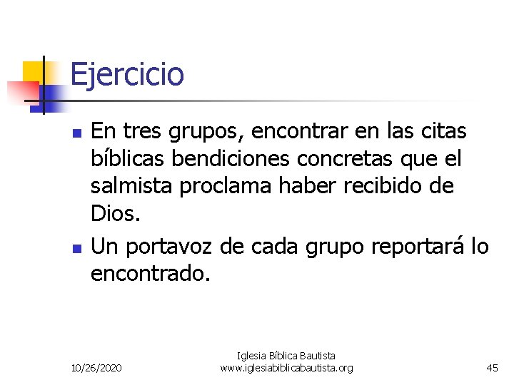 Ejercicio n n En tres grupos, encontrar en las citas bíblicas bendiciones concretas que