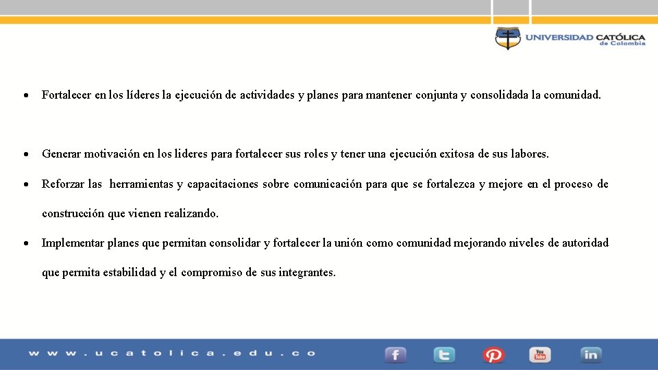  Fortalecer en los líderes la ejecución de actividades y planes para mantener conjunta