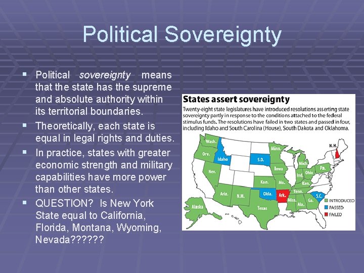 Political Sovereignty § Political sovereignty means § § § that the state has the
