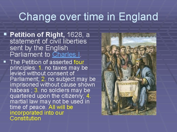 Change over time in England § Petition of Right, 1628, a statement of civil