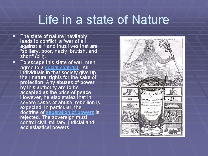 Life in a state of Nature § The state of nature inevitably leads to