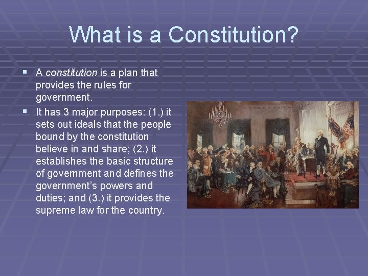 What is a Constitution? § A constitution is a plan that provides the rules