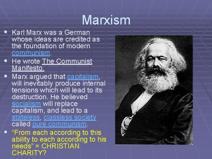 Marxism § Karl Marx was a German whose ideas are credited as the foundation