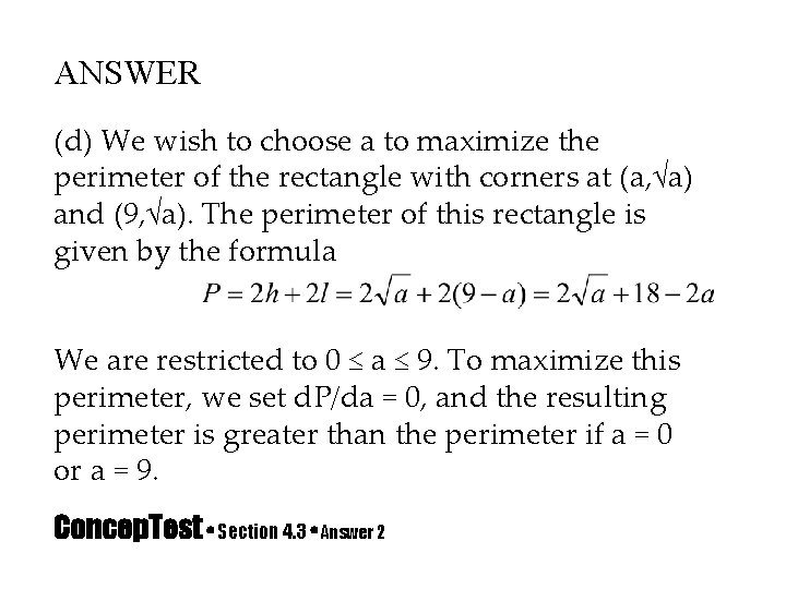 ANSWER (d) We wish to choose a to maximize the perimeter of the rectangle