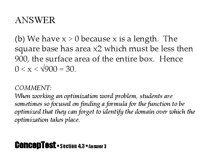 ANSWER (b) We have x > 0 because x is a length. The square