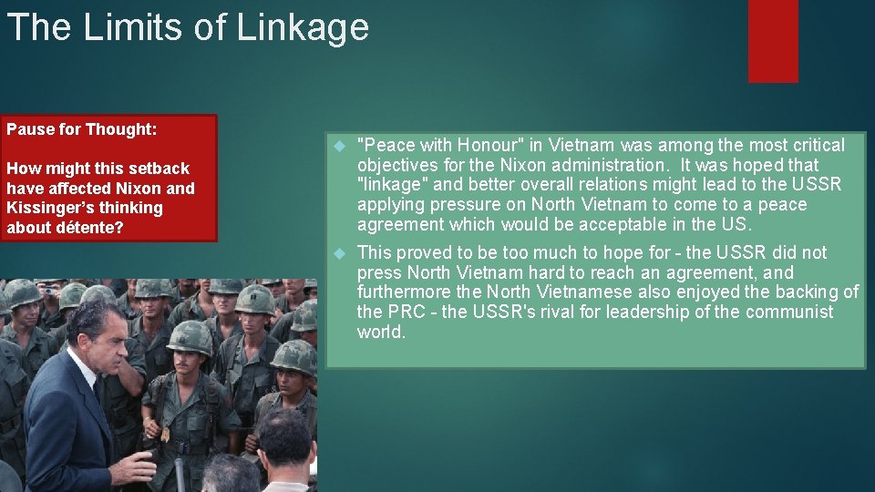 The Limits of Linkage Pause for Thought: "Peace with Honour" in Vietnam was among