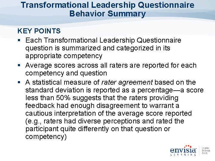 Transformational Leadership Questionnaire Behavior Summary KEY POINTS § Each Transformational Leadership Questionnaire question is