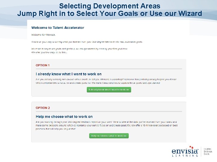 Selecting Development Areas Jump Right in to Select Your Goals or Use our Wizard