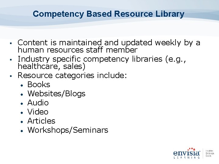 Competency Based Resource Library § § § Content is maintained and updated weekly by Competency Based Resource Library § § § Content is maintained and updated weekly by
