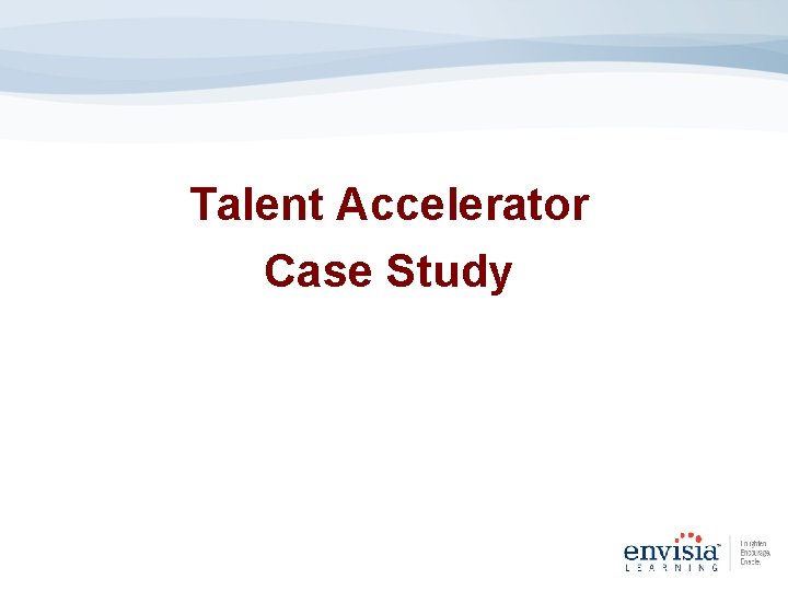 Talent Accelerator Case Study 