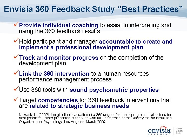 Envisia 360 Feedback Study “Best Practices” üProvide individual coaching to assist in interpreting and