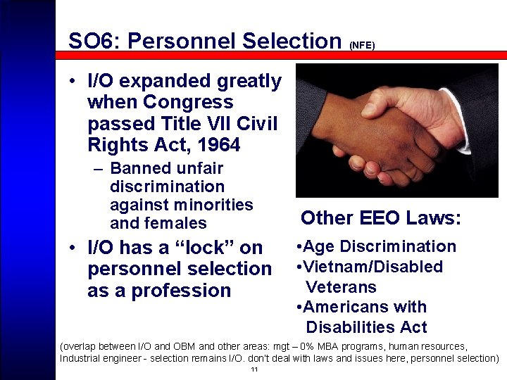 SO 6: Personnel Selection (NFE) • I/O expanded greatly when Congress passed Title VII