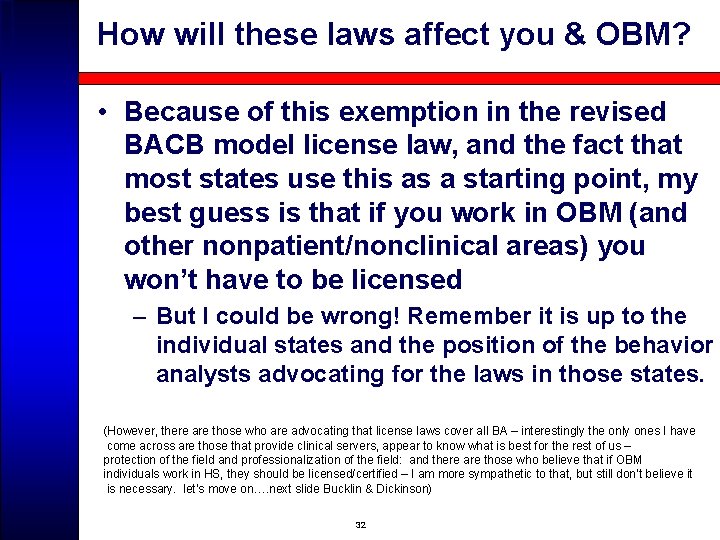 How will these laws affect you & OBM? • Because of this exemption in