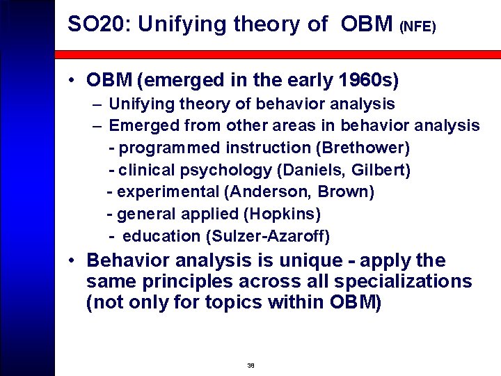 SO 20: Unifying theory of OBM (NFE) • OBM (emerged in the early 1960