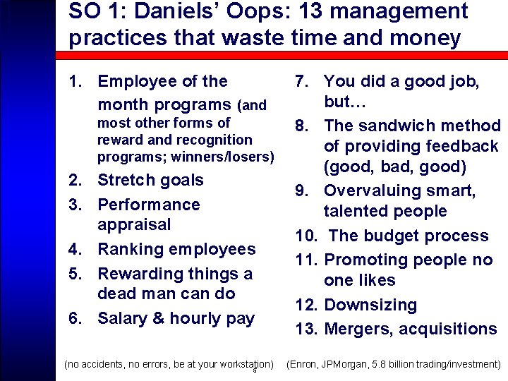 SO 1: Daniels’ Oops: 13 management practices that waste time and money 1. Employee