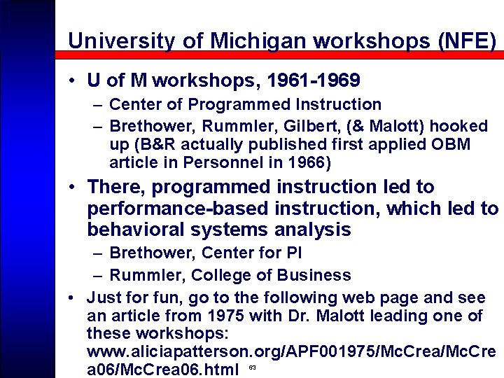 University of Michigan workshops (NFE) • U of M workshops, 1961 -1969 – Center