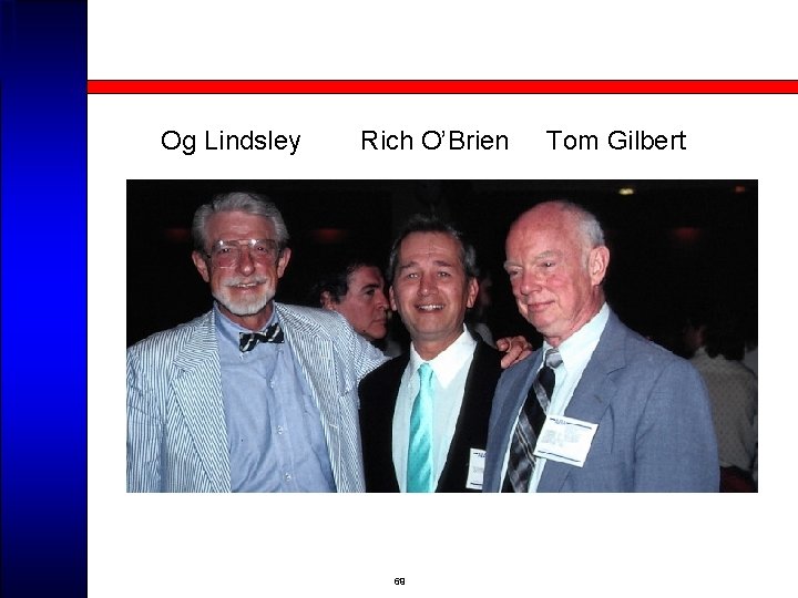 Tom Gilbert Og Lindsley Rich O’Brien 69 Tom Gilbert 