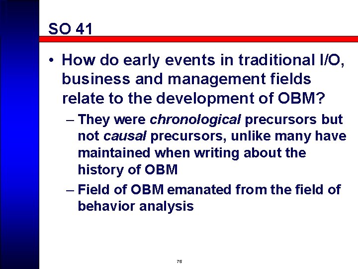 SO 41 • How do early events in traditional I/O, business and management fields