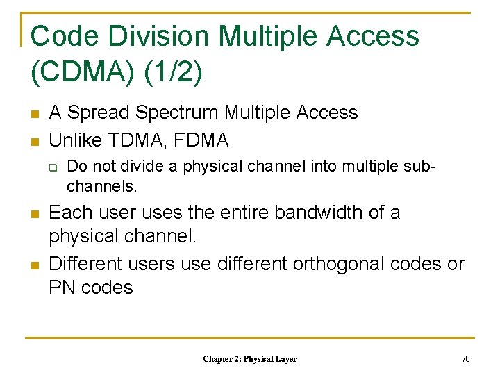 Code Division Multiple Access (CDMA) (1/2) n n A Spread Spectrum Multiple Access Unlike Code Division Multiple Access (CDMA) (1/2) n n A Spread Spectrum Multiple Access Unlike