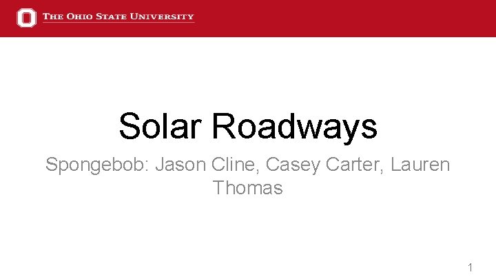 Solar Roadways Spongebob: Jason Cline, Casey Carter, Lauren Thomas 1 