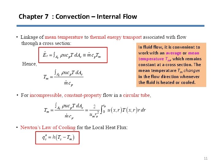 Chapter 7 : Convection – Internal Flow In fluid flow, it is convenient to