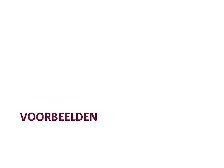 VOORBEELDEN 