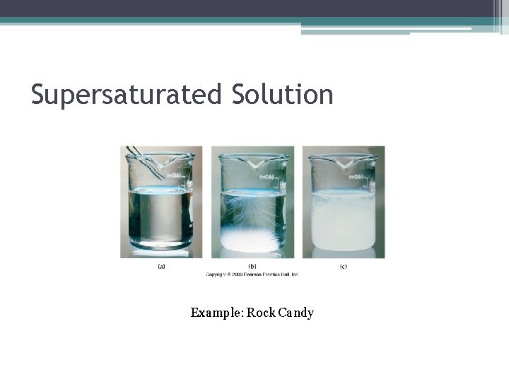 Supersaturated Solution Example: Rock Candy 