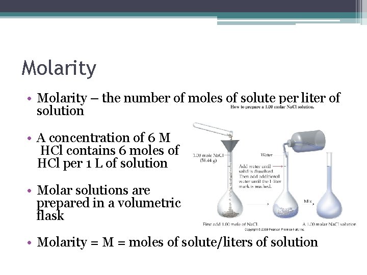 Molarity • Molarity – the number of moles of solute per liter of solution