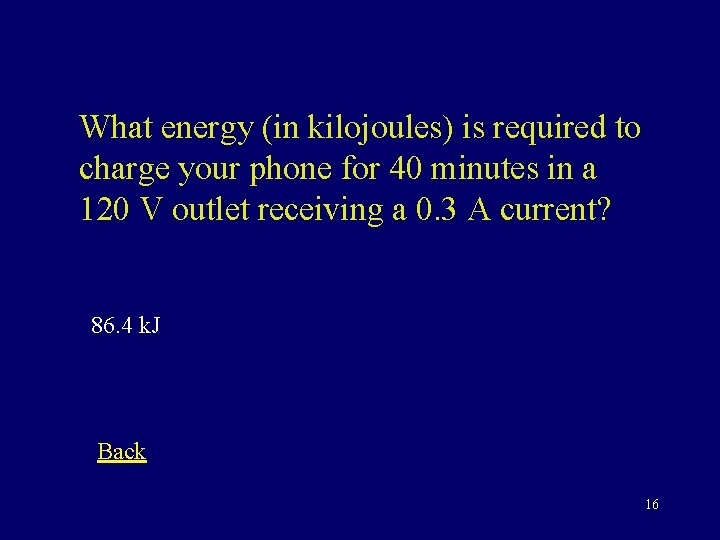 What energy (in kilojoules) is required to charge your phone for 40 minutes in