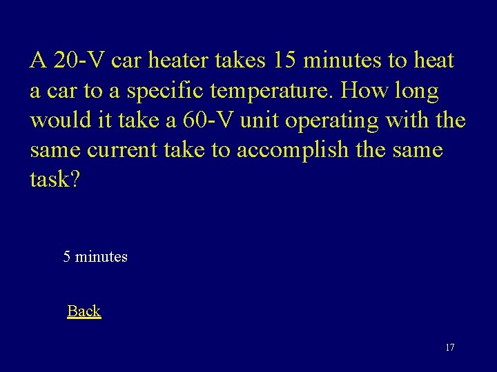 A 20 -V car heater takes 15 minutes to heat a car to a