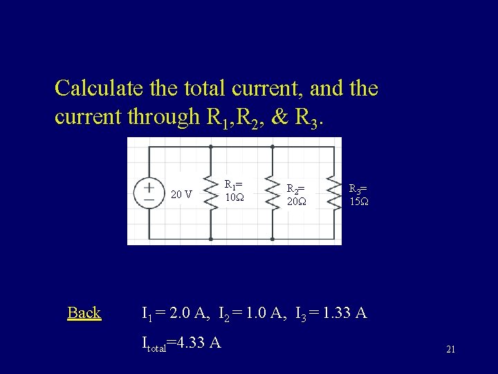 Calculate the total current, and the current through R 1, R 2, & R