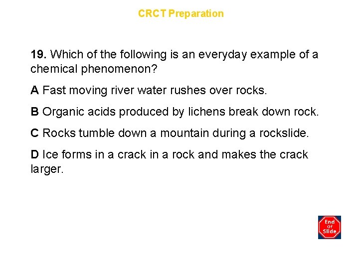 Chapter 10 CRCT Preparation 19. Which of the following is an everyday example of