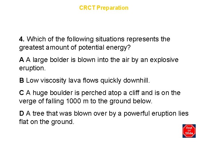 Chapter 9 CRCT Preparation 4. Which of the following situations represents the greatest amount