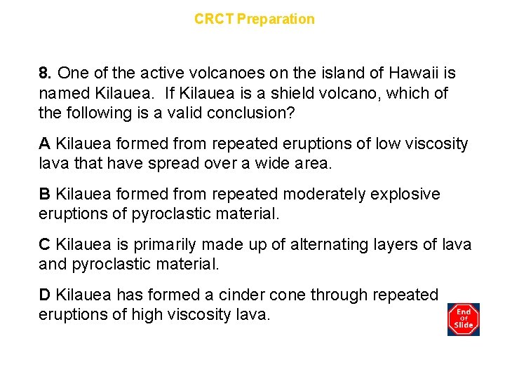 Chapter 9 CRCT Preparation 8. One of the active volcanoes on the island of