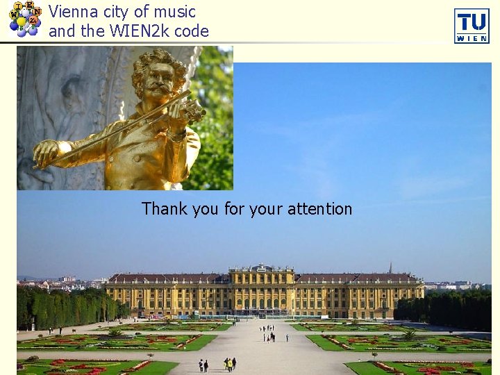 Vienna city of music and the WIEN 2 k code Thank you for your