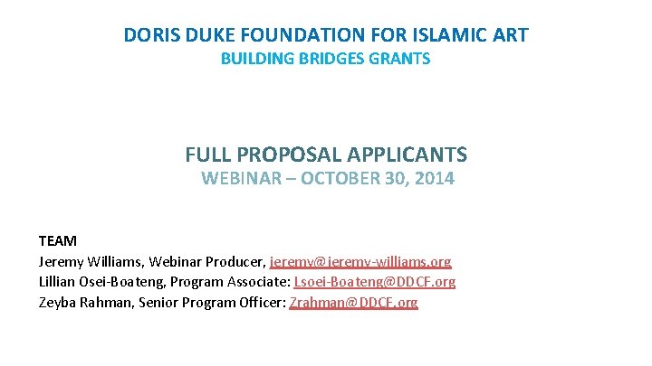 DORIS DUKE FOUNDATION FOR ISLAMIC ART BUILDING BRIDGES GRANTS FULL PROPOSAL APPLICANTS WEBINAR –