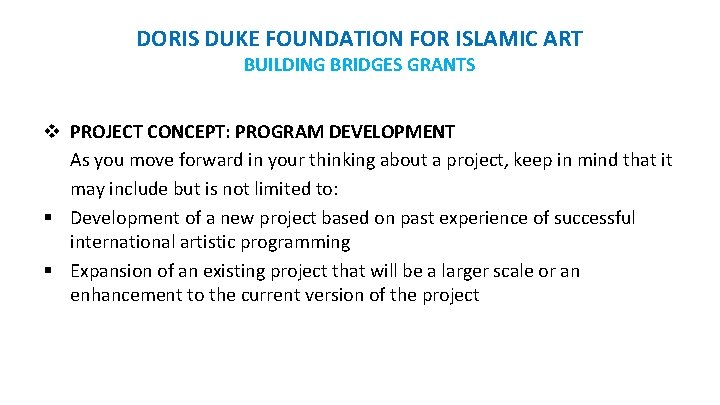 DORIS DUKE FOUNDATION FOR ISLAMIC ART BUILDING BRIDGES GRANTS v PROJECT CONCEPT: PROGRAM DEVELOPMENT