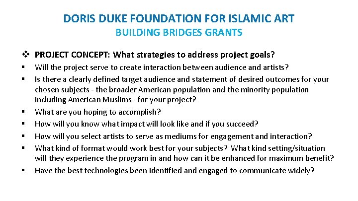 DORIS DUKE FOUNDATION FOR ISLAMIC ART BUILDING BRIDGES GRANTS v PROJECT CONCEPT: What strategies